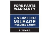FORD PARTS WARRANTY: TWO YEARS. UNLIMITED MILEAGE. INCLUDES LABOR.*